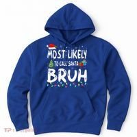 Most Likely To Call Santa Bruh Christmas Matching Family  Hoodie thumb 0