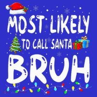 Most Likely To Call Santa Bruh Christmas Matching Family  Hoodie thumb 2