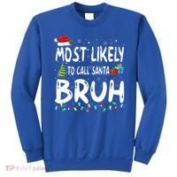 Most Likely To Call Santa Bruh Christmas Matching Family  Sweatshirt thumb 0