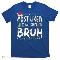 Most Likely To Call Santa Bruh Christmas Matching Family  T-Shirt thumb 0