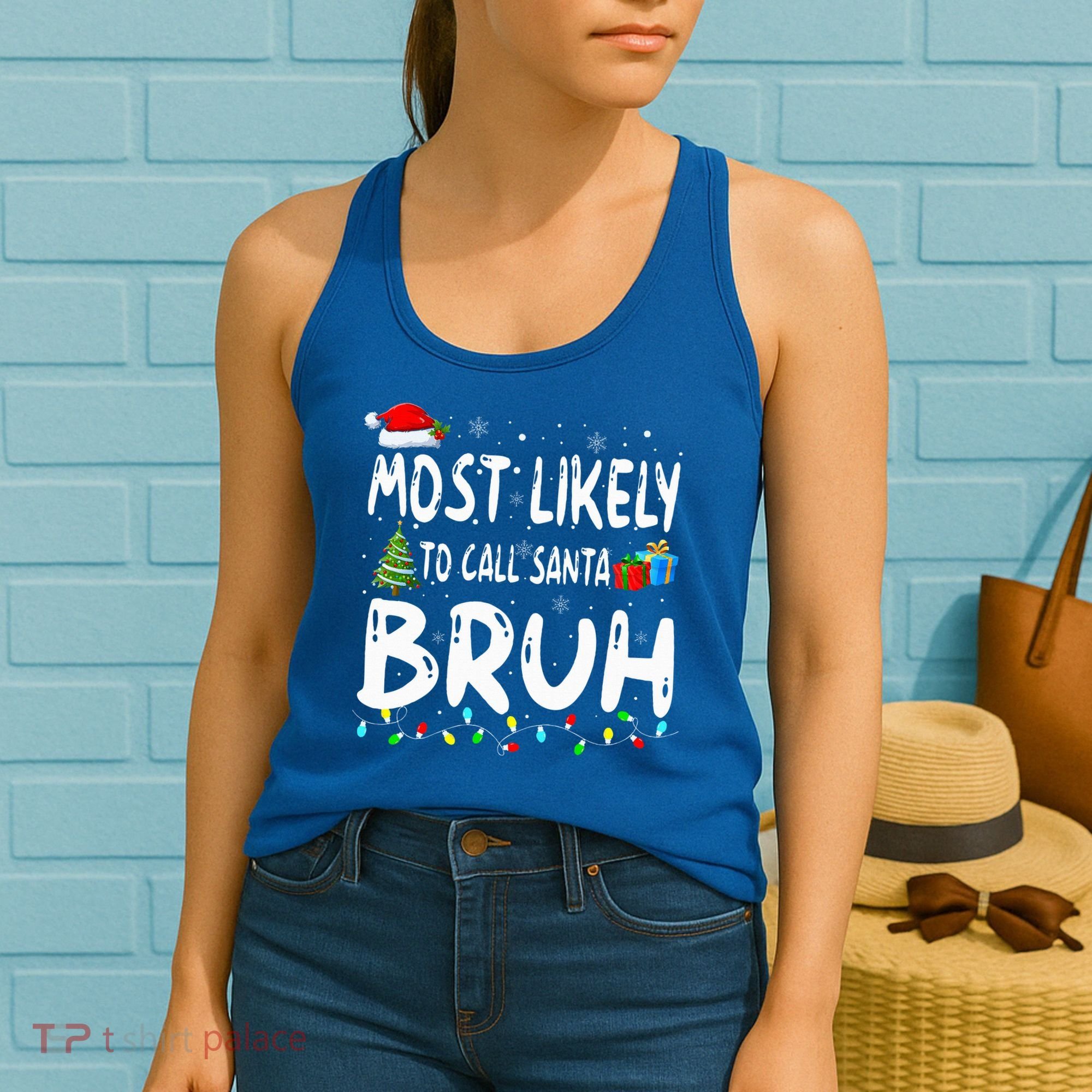 Most Likely To Call Santa Bruh Christmas Matching Family  Women's Tank Top