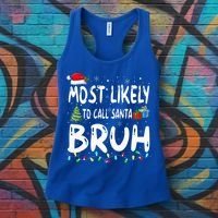 Most Likely To Call Santa Bruh Christmas Matching Family  Women's Tank Top thumb 3