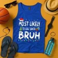 Most Likely To Call Santa Bruh Christmas Matching Family  Tank Top thumb 4
