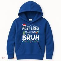 Most Likely To Call Santa Bruh Christmas Matching Family  Kids Hoodie thumb 0