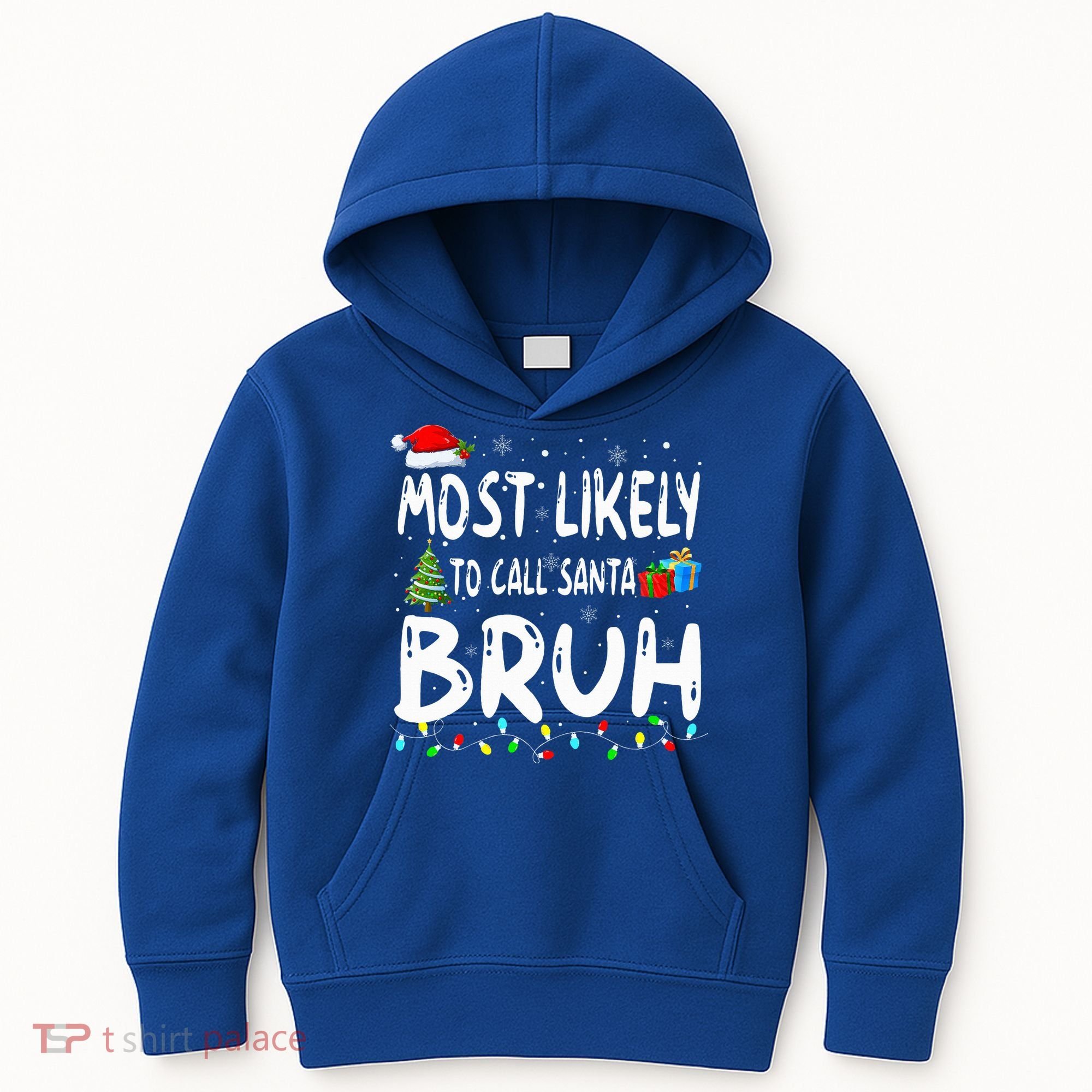 Most Likely To Call Santa Bruh Christmas Matching Family  Kids Hoodie