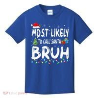 Most Likely To Call Santa Bruh Christmas Matching Family  Kids T-Shirt thumb 0