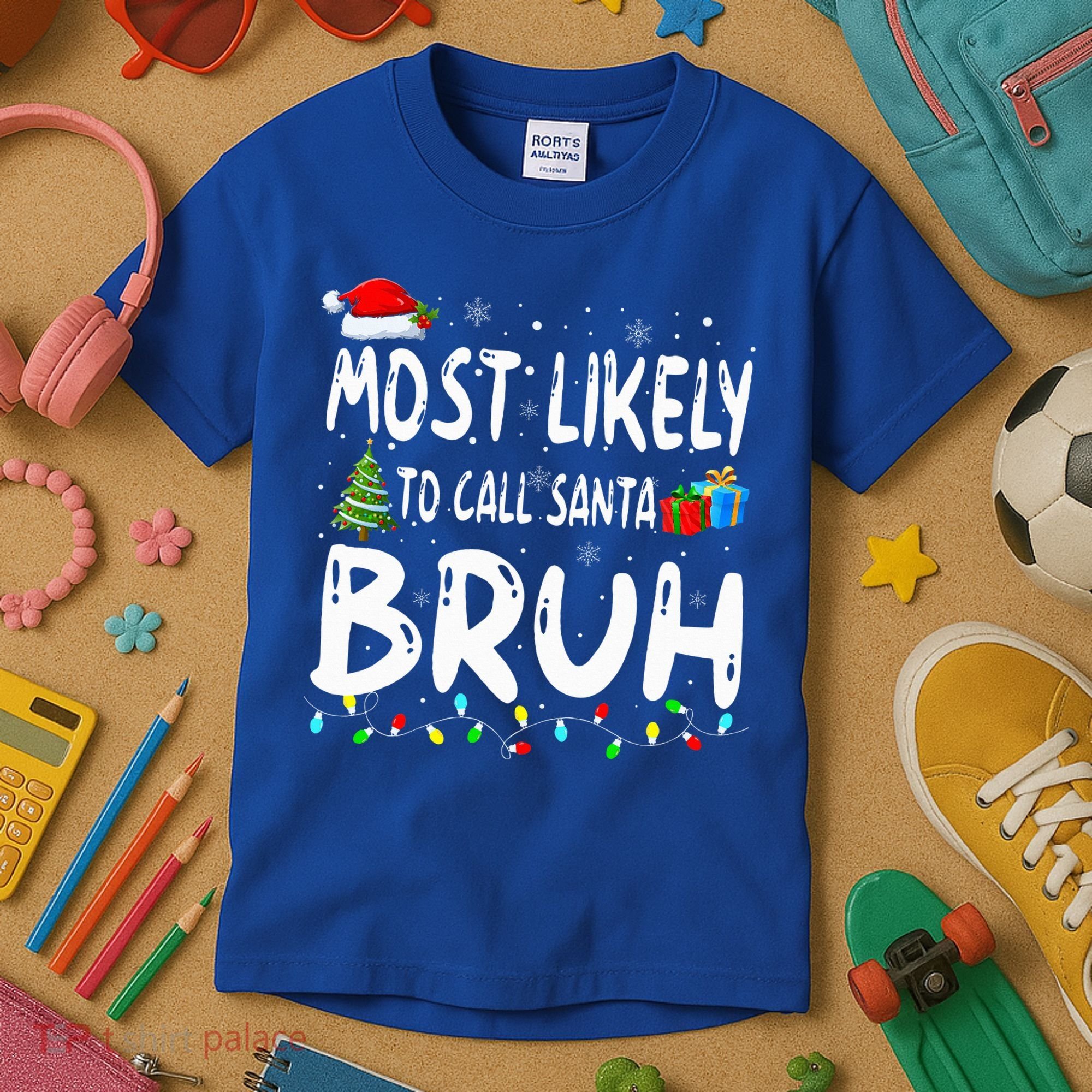 Most Likely To Call Santa Bruh Christmas Matching Family  Kids T-Shirt