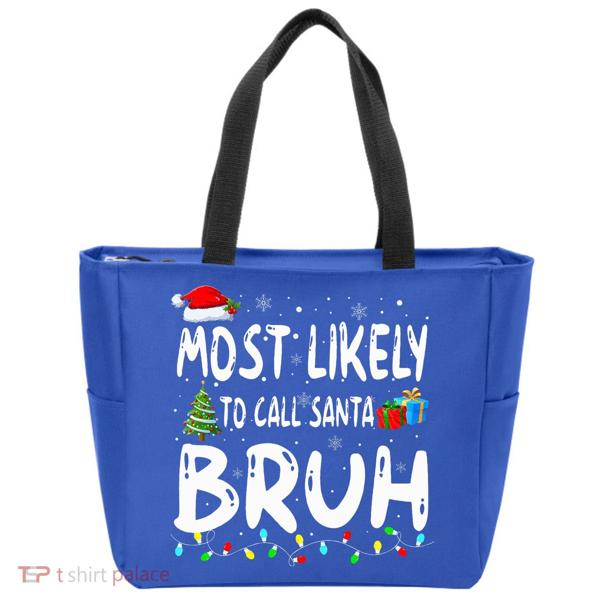 Most Likely To Call Santa Bruh Christmas Matching Family  Tote Bag