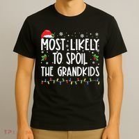 Most Likely To Spoil The Grandkids Funny Christmas Grandma T-Shirt thumb 3