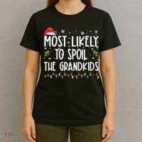 Most Likely To Spoil The Grandkids Funny Christmas Grandma T-Shirt thumb 4