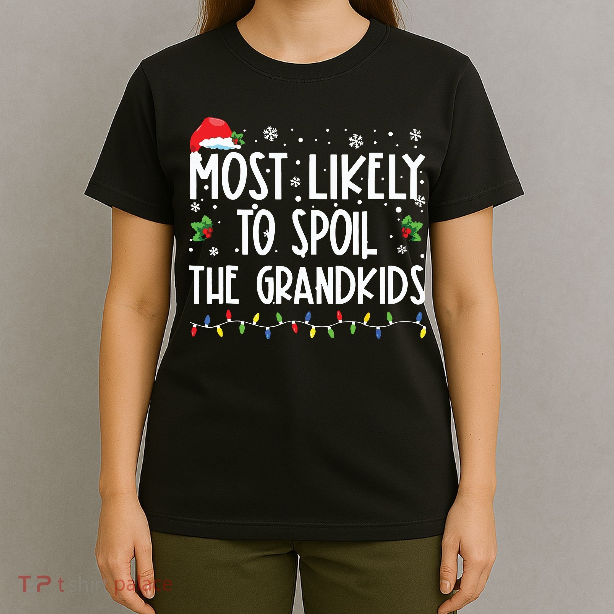 Most Likely To Spoil The Grandkids Funny Christmas Grandma T-Shirt