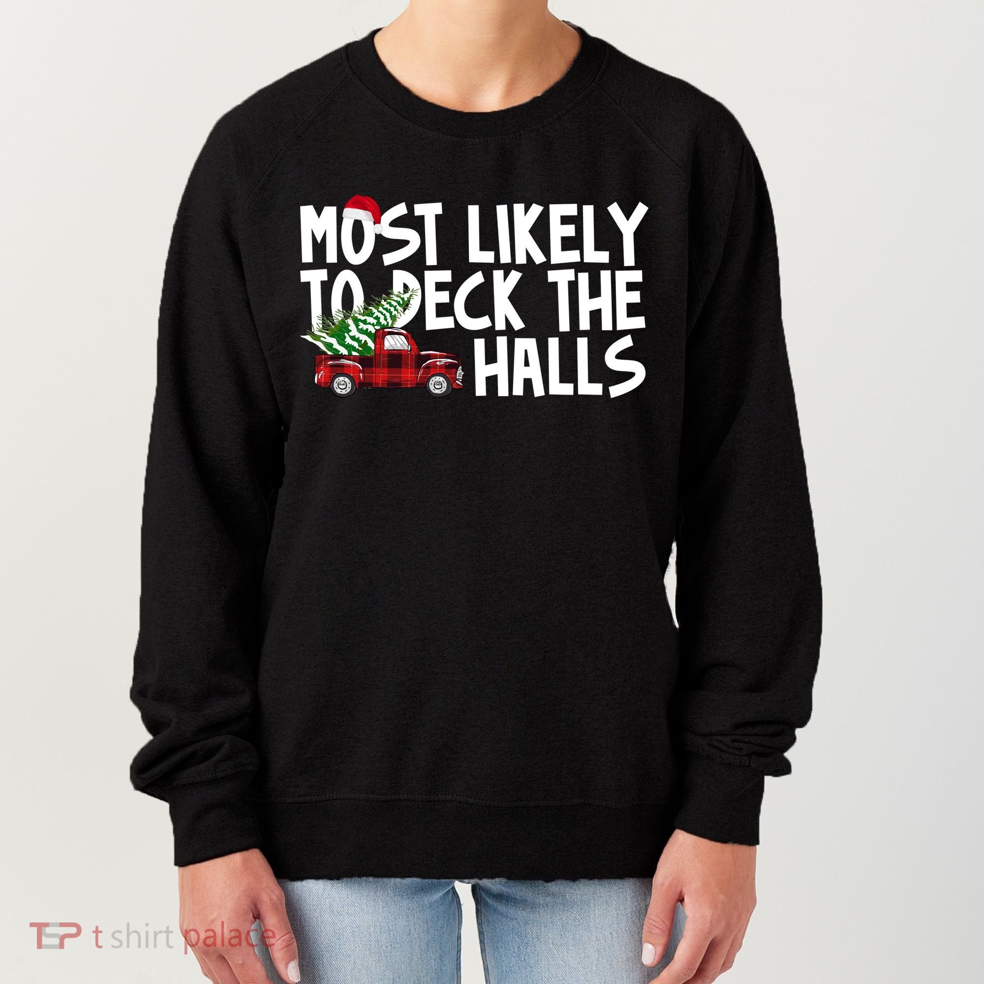 Most Likely To Deck The Halls Christmas Holiday Women's Sweatshirt