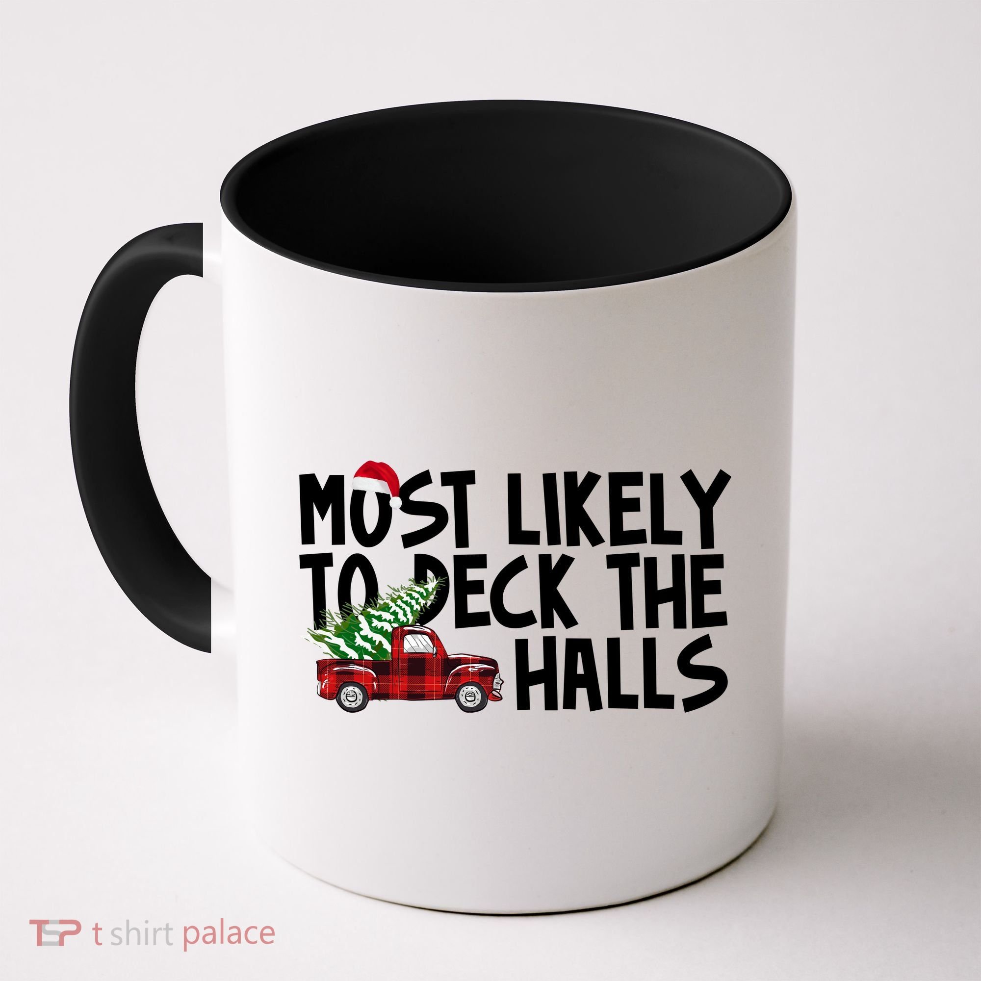 Most Likely To Deck The Halls Christmas Holiday Coffee Mug