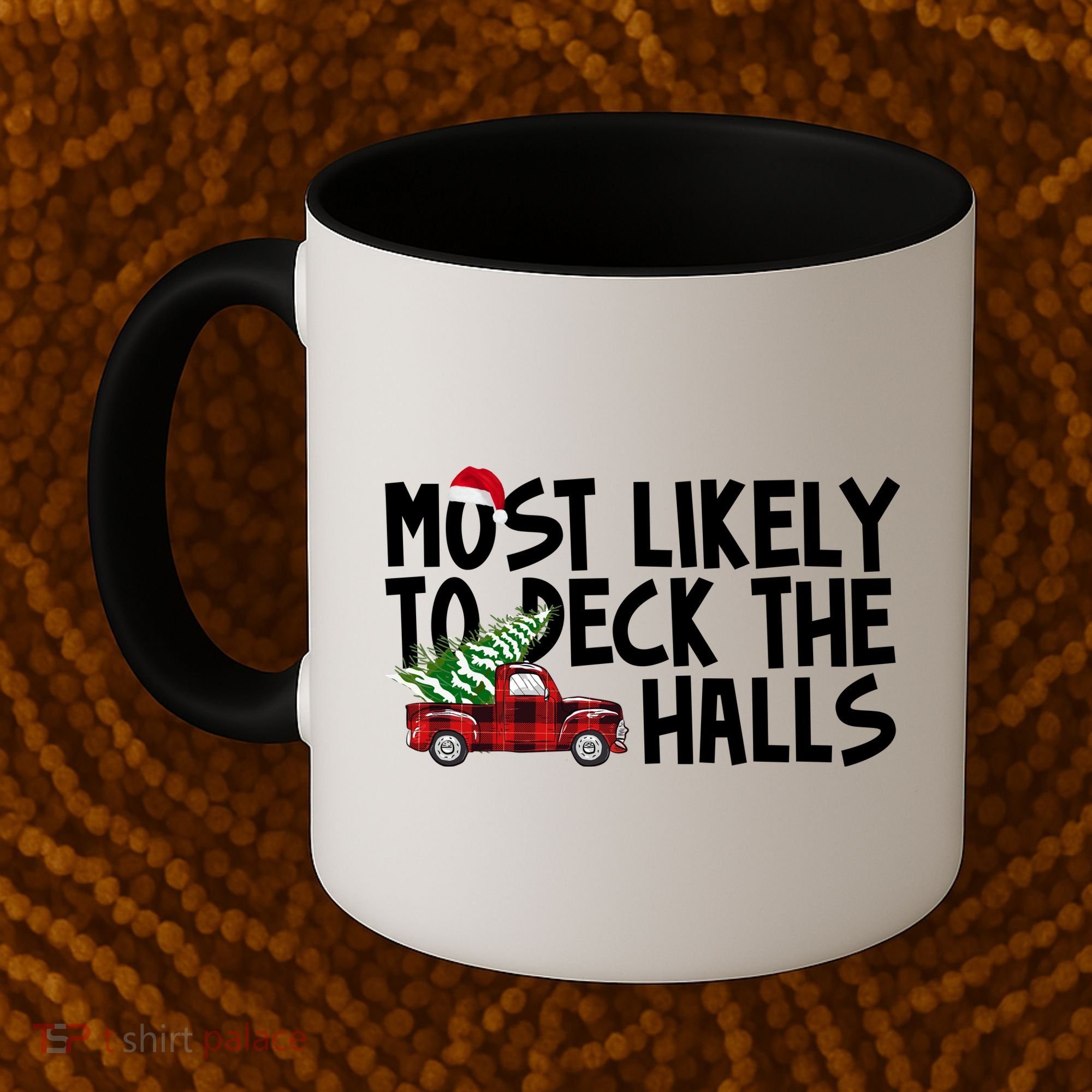 Most Likely To Deck The Halls Christmas Holiday Coffee Mug