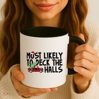 Most Likely To Deck The Halls Christmas Holiday Coffee Mug thumb 3