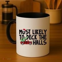 Most Likely To Deck The Halls Christmas Holiday Coffee Mug thumb 4
