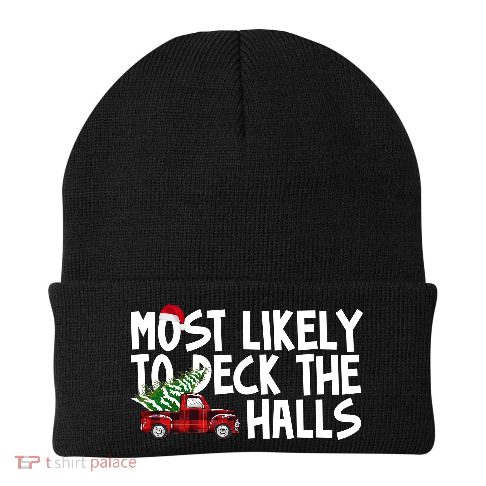 Most Likely To Deck The Halls Christmas Holiday Beanie
