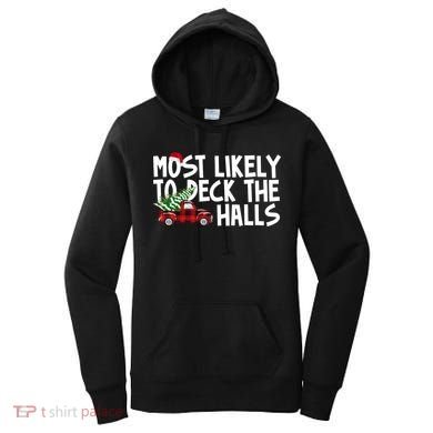 Most Likely To Deck The Halls Christmas Holiday Women's Hoodie