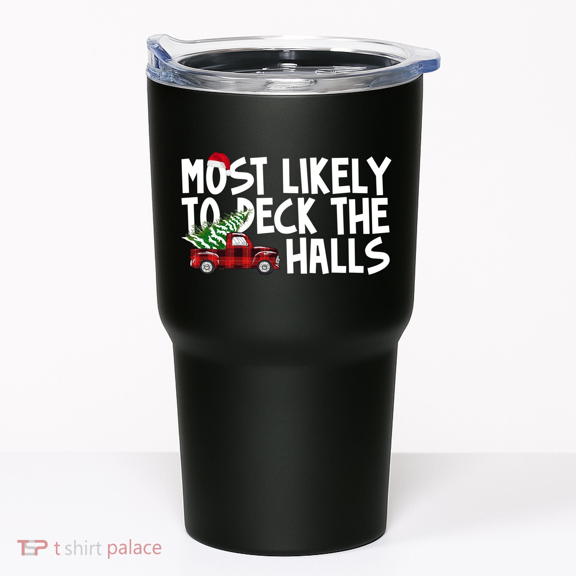 Most Likely To Deck The Halls Christmas Holiday Tumbler