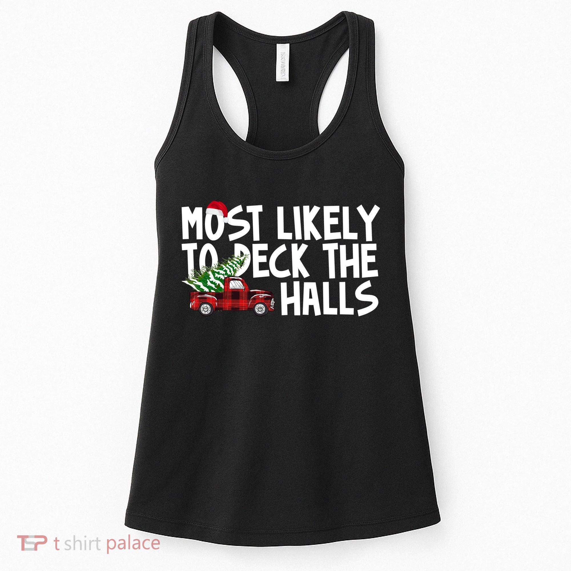 Most Likely To Deck The Halls Christmas Holiday Women's Tank Top