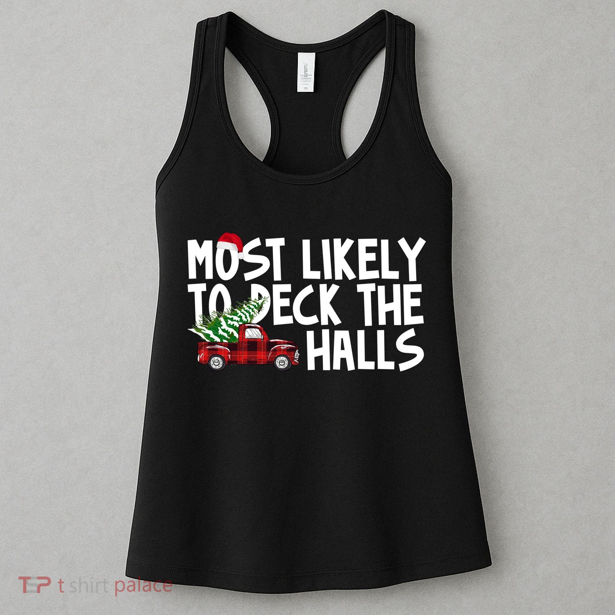 Most Likely To Deck The Halls Christmas Holiday Women's Tank Top