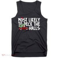 Most Likely To Deck The Halls Christmas Holiday Tank Top thumb 0