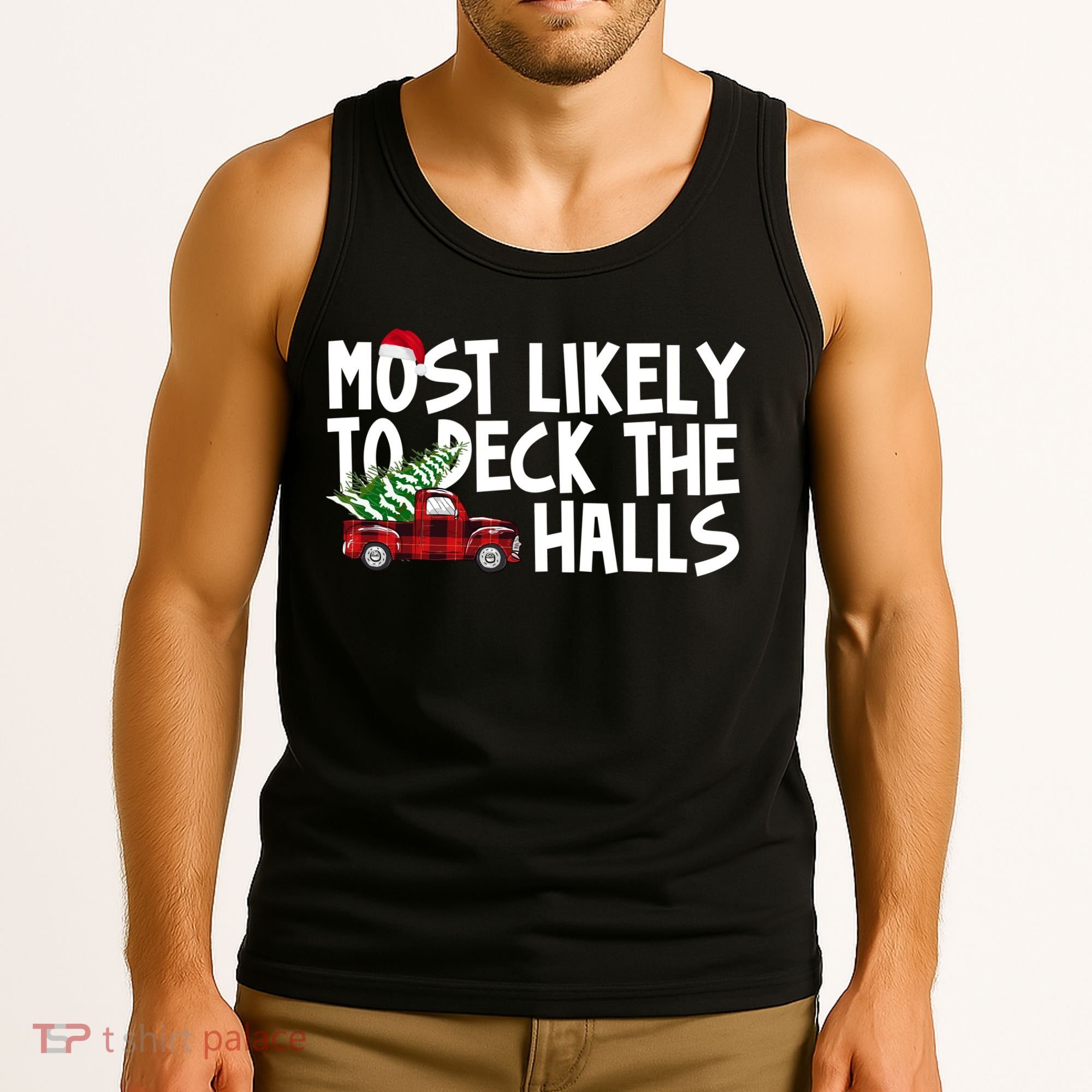 Most Likely To Deck The Halls Christmas Holiday Tank Top