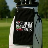 Most Likely To Deck The Halls Christmas Holiday Golf Towel thumb 2