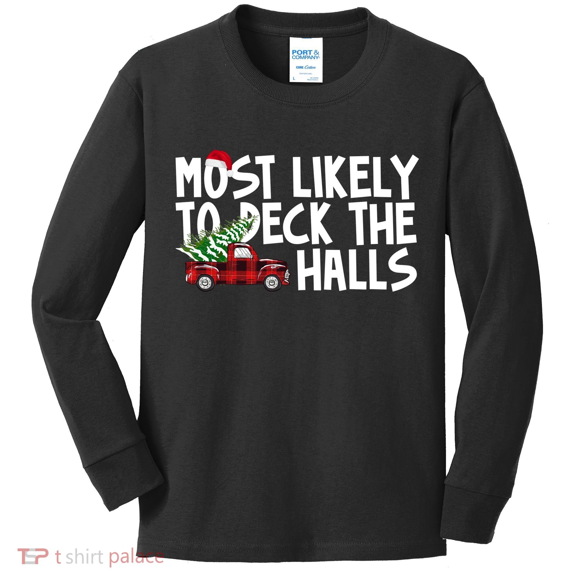 Most Likely To Deck The Halls Christmas Holiday Kids Long Sleeve Shirt