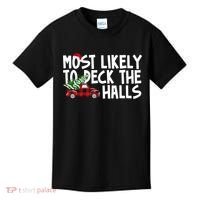 Most Likely To Deck The Halls Christmas Holiday Kids T-Shirt thumb 0