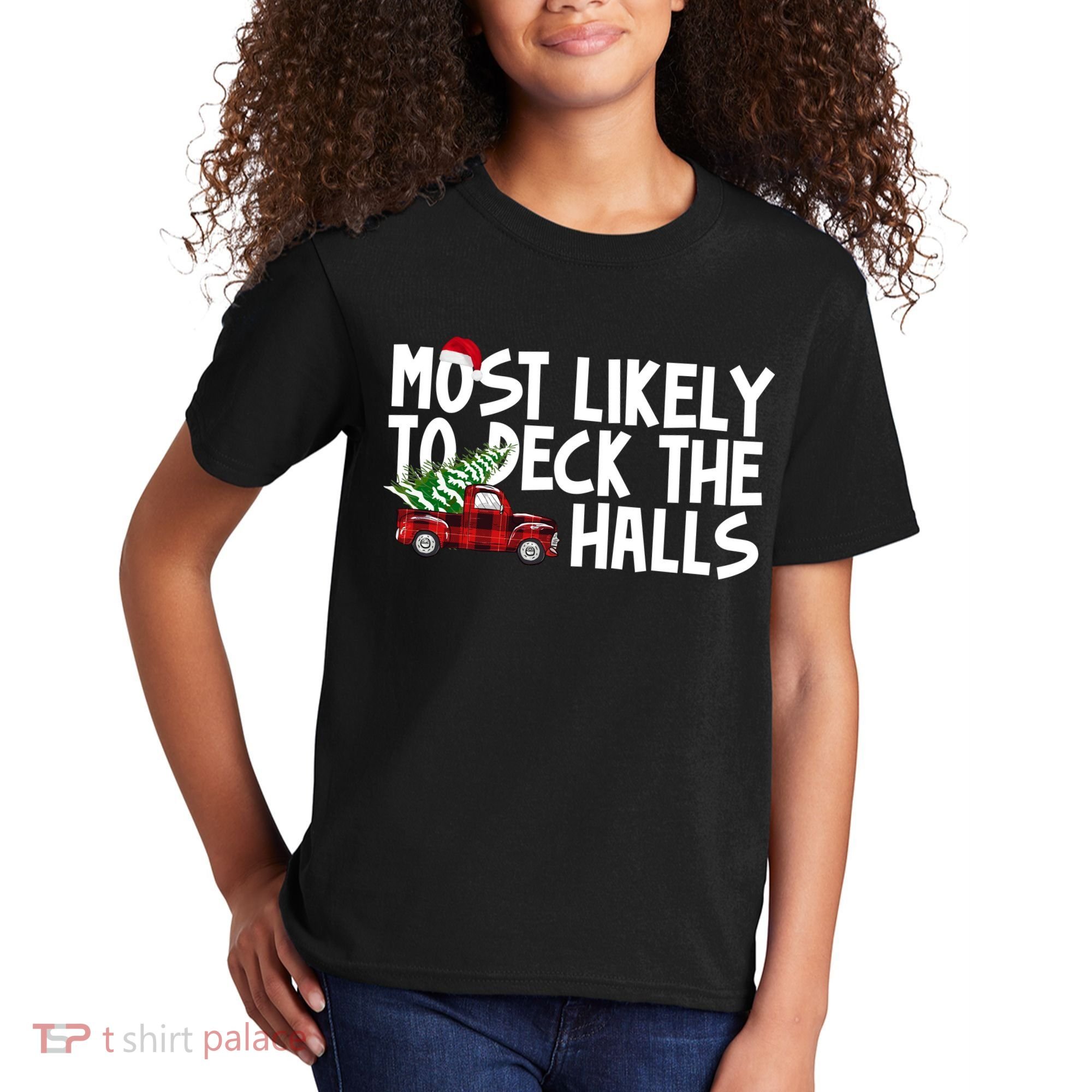 Most Likely To Deck The Halls Christmas Holiday Kids T-Shirt