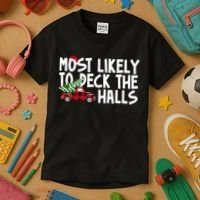 Most Likely To Deck The Halls Christmas Holiday Kids T-Shirt thumb 3