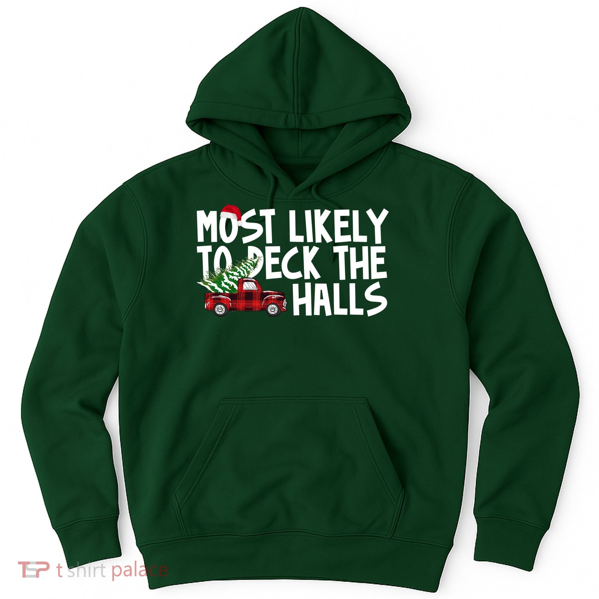 Most Likely To Deck The Halls Christmas Holiday Hoodie