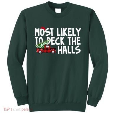 Most Likely To Deck The Halls Christmas Holiday Sweatshirt