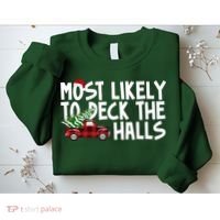 Most Likely To Deck The Halls Christmas Holiday Sweatshirt thumb 2