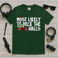 Most Likely To Deck The Halls Christmas Holiday T-Shirt thumb 5