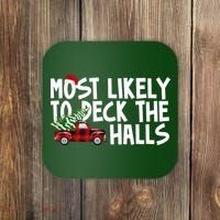 Most Likely To Deck The Halls Christmas Holiday Coaster thumb 0