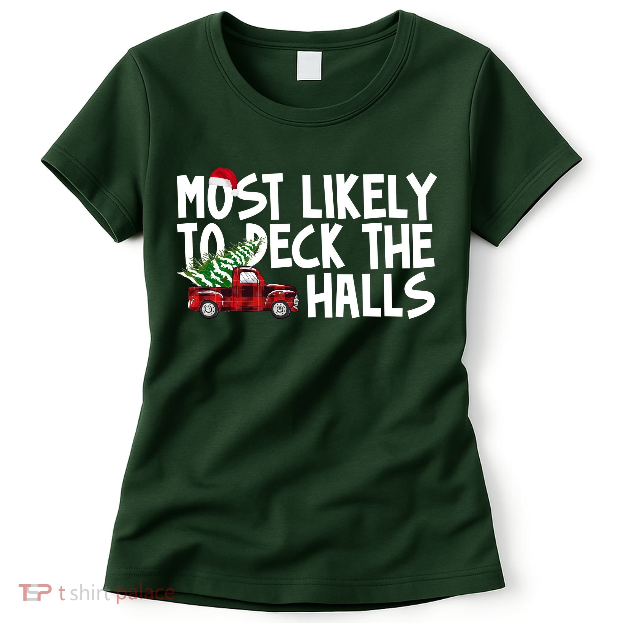 Most Likely To Deck The Halls Christmas Holiday Women's T-Shirt