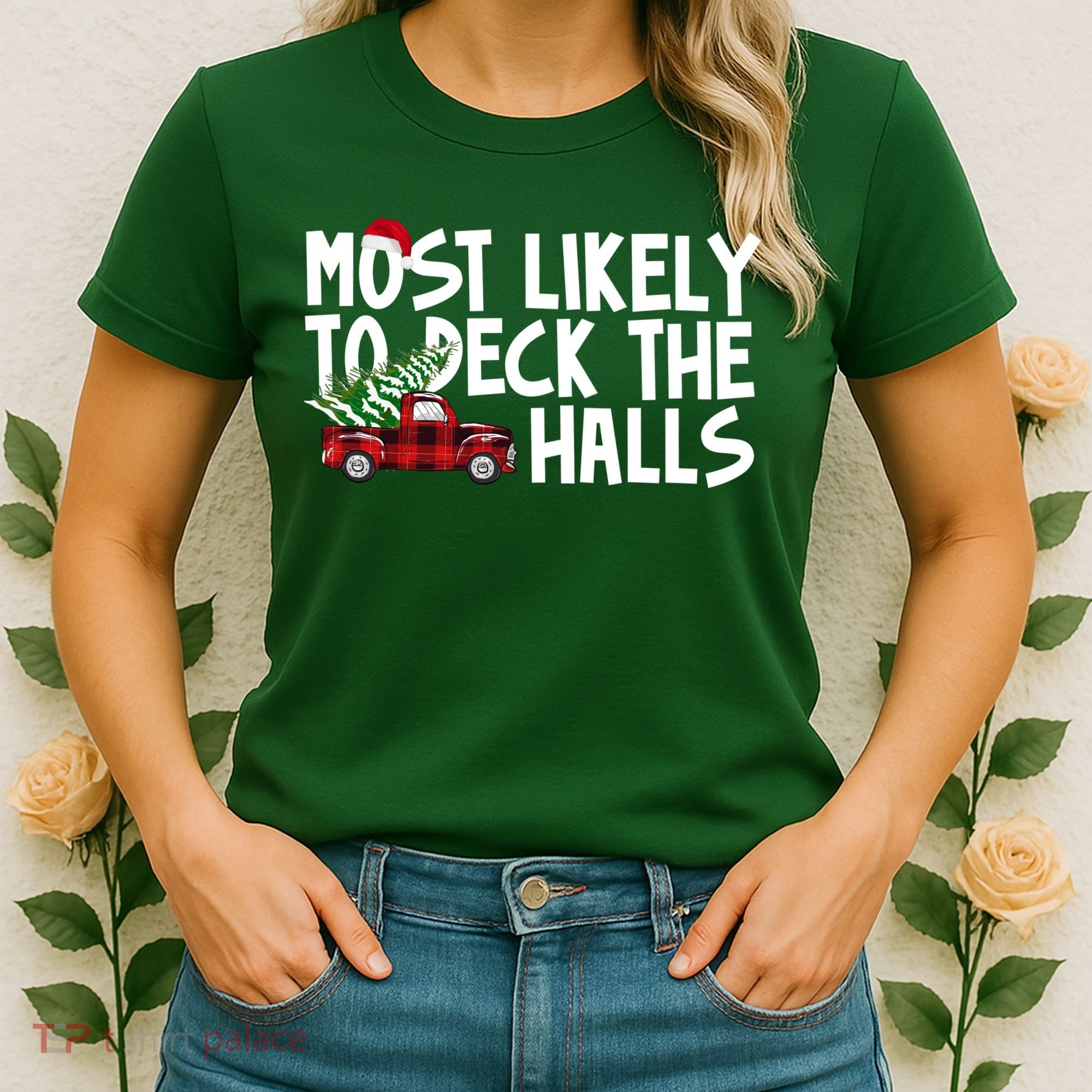 Most Likely To Deck The Halls Christmas Holiday Women's T-Shirt