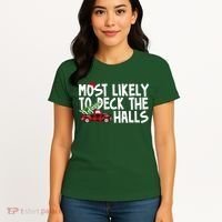 Most Likely To Deck The Halls Christmas Holiday Women's T-Shirt thumb 4