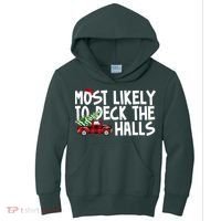 Most Likely To Deck The Halls Christmas Holiday Kids Hoodie thumb 0