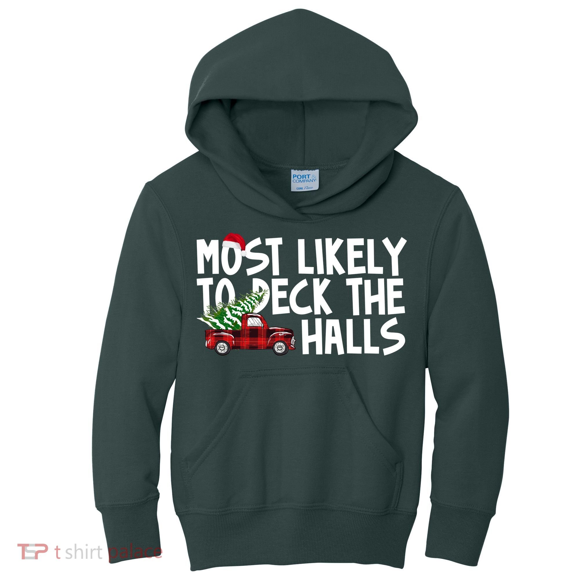 Most Likely To Deck The Halls Christmas Holiday Kids Hoodie