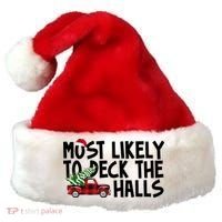 Most Likely To Deck The Halls Christmas Holiday Santa Hat thumb 0