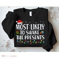 Most Likely To Shake The Presents Family Matching Christmas Sweatshirt thumb 2
