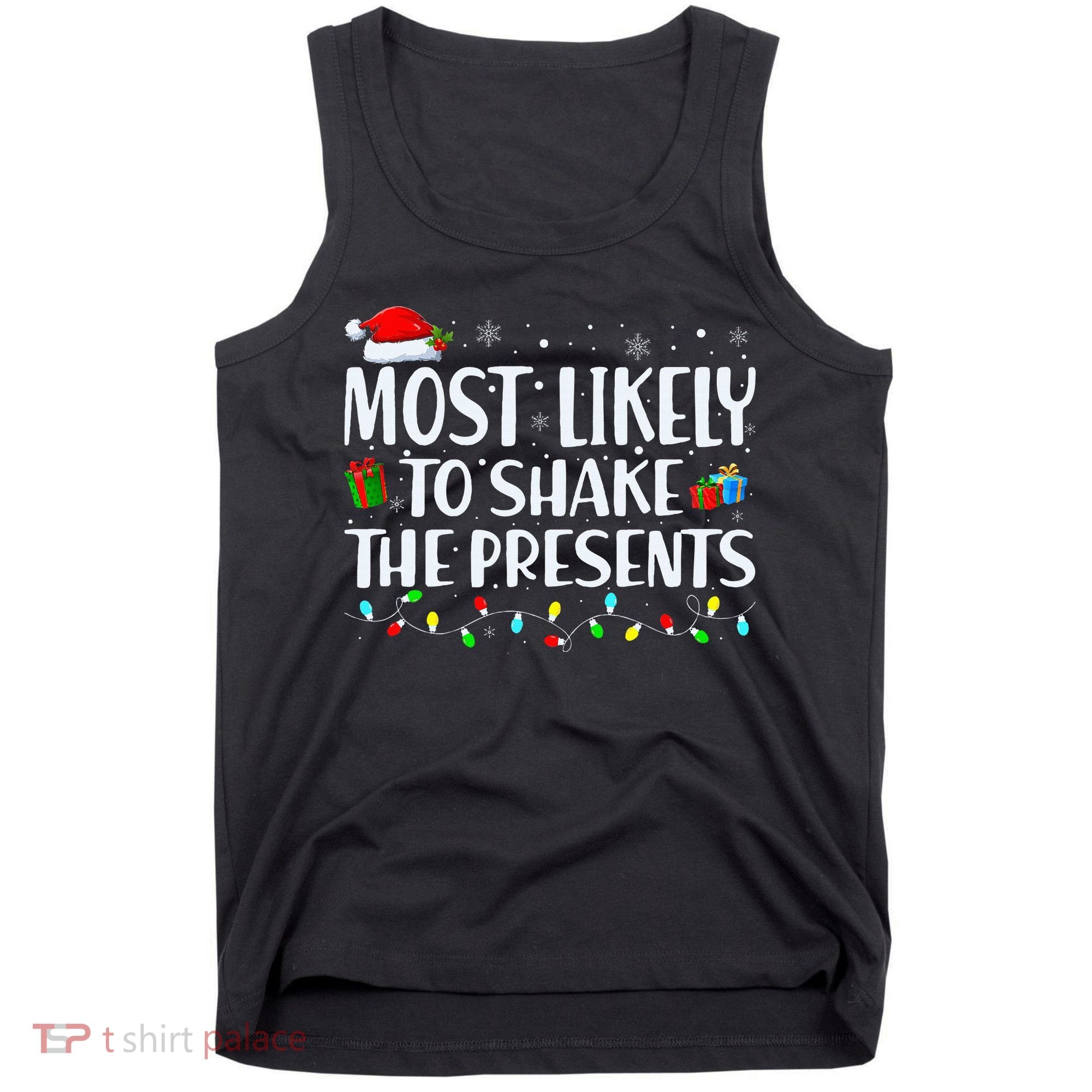 Most Likely To Shake The Presents Family Matching Christmas Tank Top