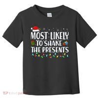 Most Likely To Shake The Presents Family Matching Christmas Toddler T-Shirt thumb 0
