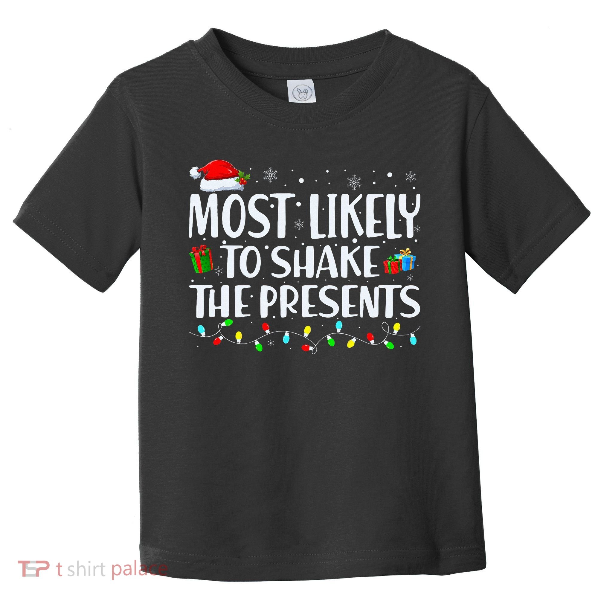 Most Likely To Shake The Presents Family Matching Christmas Toddler T-Shirt