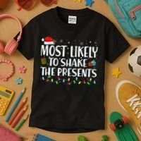 Most Likely To Shake The Presents Family Matching Christmas Kids T-Shirt thumb 3