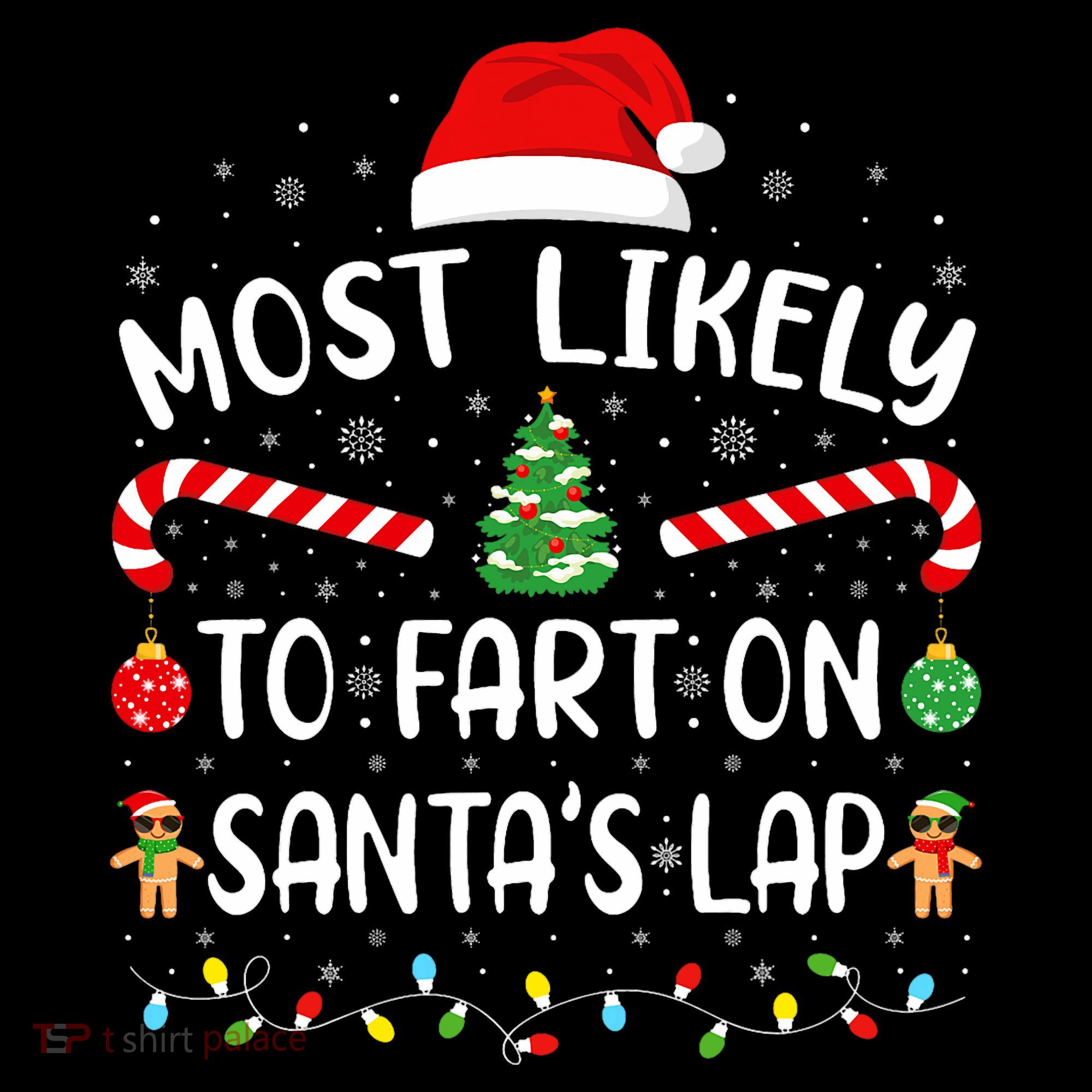 Most Likely To Fart On SantaS Lap Family Joke Christmas Coffee Mug