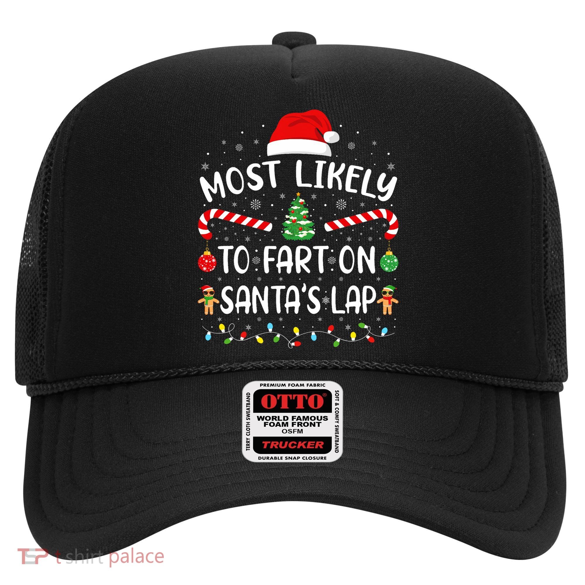 Most Likely To Fart On SantaS Lap Family Joke Christmas Hat